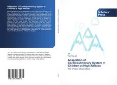Capa do livro de Adaptation of Cardiopulmonary System in Children at High Altitude 