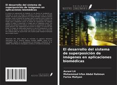 Buchcover von El desarrollo del sistema de superposición de imágenes en aplicaciones biomédicas