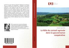 Buchcover von Le Rôle du conseil agricole dans la gouvernance coopérative