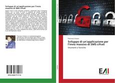 Portada del libro de Sviluppo di un’applicazione per l’invio massivo di SMS cifrati