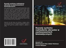 Portada del libro de Rozwój systemu nakładania obrazów w zastosowaniach biomedycznych
