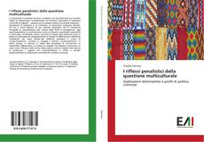 Bookcover of I riflessi penalistici della questione multiculturale