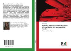 Bookcover of Sistema distributivo multicanale e franchising nel settore della moda