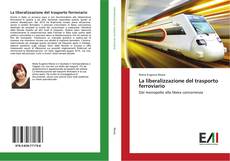 Capa do livro de La liberalizzazione del trasporto ferroviario 