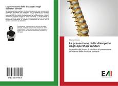 Bookcover of La prevenzione delle discopatie negli operatori sanitari