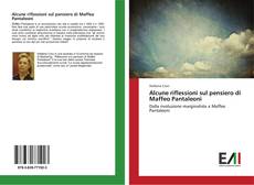 Bookcover of Alcune riflessioni sul pensiero di Maffeo Pantaleoni