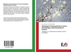 Bookcover of Sostenere l'innovazione in onco-ematologia ottimizzando le risorse