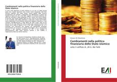 Bookcover of Cambiamenti nella politica finanziaria dello Stato islamico