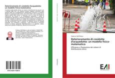 Bookcover of Deterioramento di condotte d'acquedotto: un modello fisico-matematico