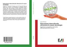 Bookcover of Educazione interculturale attraverso le nuove tecnologie