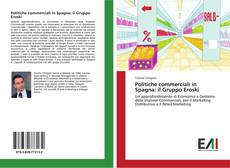Bookcover of Politiche commerciali in Spagna: il Gruppo Eroski