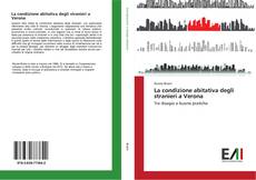 Bookcover of La condizione abitativa degli stranieri a Verona