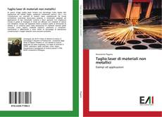 Bookcover of Taglio laser di materiali non metallici
