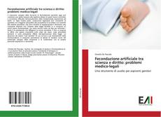 Bookcover of Fecondazione artificiale tra scienza e diritto: problemi medico-legali