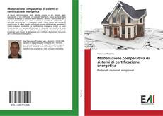Bookcover of Modellazione comparativa di sistemi di certificazione energetica