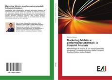 Marketing Metrics e performance aziendali: la Conjoint Analysis kitap kapağı