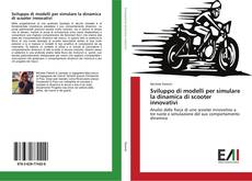 Bookcover of Sviluppo di modelli per simulare la dinamica di scooter innovativi