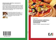Bookcover of Infiammazione subclinica: associazioni e terapie nutrizionali