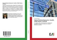 Buchcover von Verso l'Unione bancaria: risvolti, sfide future, criticità