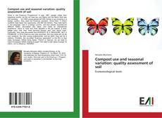 Buchcover von Compost use and seasonal variation: quality assessment of soil