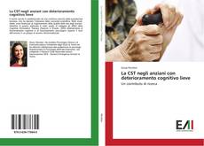 Bookcover of La CST negli anziani con deterioramento cognitivo lieve