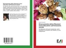 Bookcover of Diversamente abile:riflessioni socio-educative sull'inclusione sociale