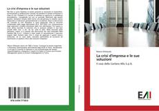 Bookcover of La crisi d'impresa e le sue soluzioni