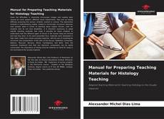 Manual for Preparing Teaching Materials for Histology Teaching的封面