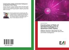 Bookcover of Construction of Nets of Standard Subspaces in Quantum Field Theory