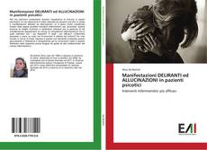 Manifestazioni DELIRANTI ed ALLUCINAZIONI in pazienti psicotici kitap kapağı