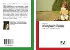 Bookcover of L'allontanamento del minore: tra emergenza e prevenzione