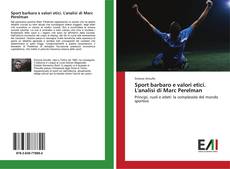 Buchcover von Sport barbaro e valori etici. L'analisi di Marc Perelman