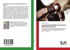 Bookcover of La tenuità del fatto ed esercizio dell'azione penale