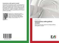 Bookcover of Impiantistica nelle gallerie stradali