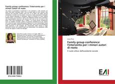 Bookcover of Family group conference: l'intervento per i minori autori di reato