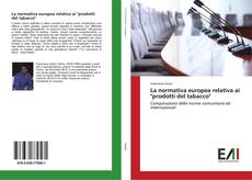 Bookcover of La normativa europea relativa ai "prodotti del tabacco"