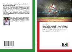 Buchcover von Giornalismo, sport e psicologia: atleti sotto pressione mediatica