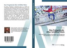 Portada del libro de Das Freigelände Alter Schl8hof Wels