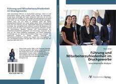 Bookcover of Führung und Mitarbeiterzufriedenheit im Druckgewerbe