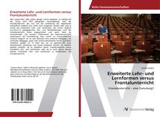 Bookcover of Erweiterte Lehr- und Lernformen versus Frontalunterricht