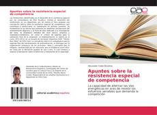 Buchcover von Apuntes sobre la resistencia especial de competencia