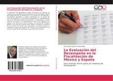 La Evaluación del Desempeño en la Fiscalización de México y España kitap kapağı