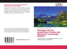 Bookcover of Biología de los productos finales de glicación avanzada (AGEs)