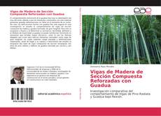 Buchcover von Vigas de Madera de Sección Compuesta Reforzadas con Guadua
