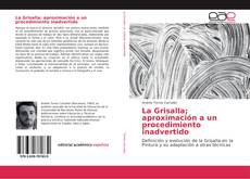 Buchcover von La Grisalla; aproximación a un procedimiento inadvertido