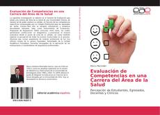 Bookcover of Evaluación de Competencias en una Carrera del Área de la Salud