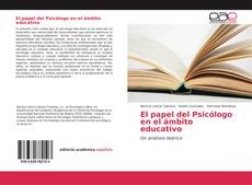 Bookcover of El papel del Psicólogo en el ámbito educativo