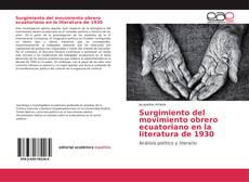 Bookcover of Surgimiento del movimiento obrero ecuatoriano en la literatura de 1930