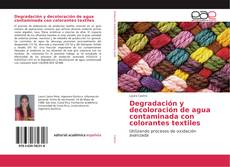 Capa do livro de Degradación y decoloración de agua contaminada con colorantes textiles 