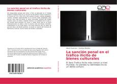 Bookcover of La sanción penal en el tráfico ilícito de bienes culturales